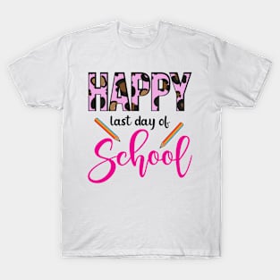 Funny Happy Last Day of School Hilarious Gift Idea for teacher T-Shirt